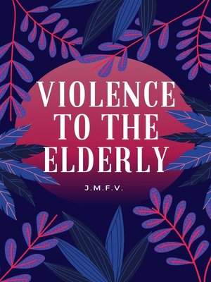 cover image of Violence to the elderly